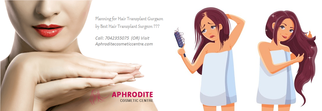 Trusted Hair Transplant Clinic in Gurgaon | Aphrodite Cosmetic Centre